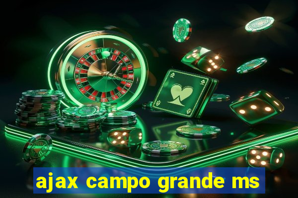 ajax campo grande ms